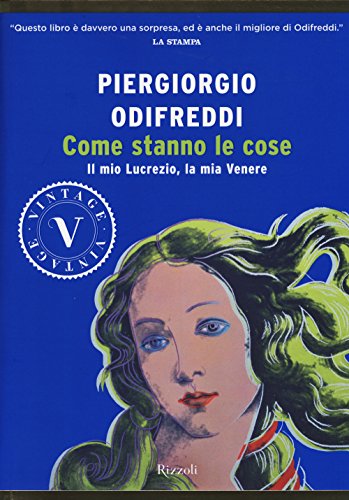 Come stanno le cose. Il mio Lucrezio, la mia Venere (Vintage) von Rizzoli