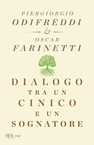 Dialogo tra un cinico e un sognatore (BUR Saggi) von Rizzoli