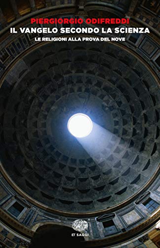 Il Vangelo secondo la scienza. Le religioni alla prova del nove (Einaudi tascabili. Saggi) von Einaudi