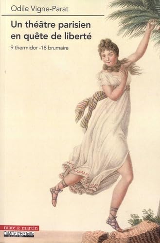 Les théâtres à Paris sous la Révolution: 9 thermidor - 18 brumaire