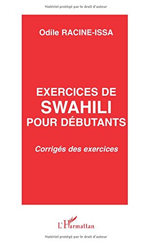 Exercices de swahili pour débutants: Corrigés des exercices von Editions L'Harmattan