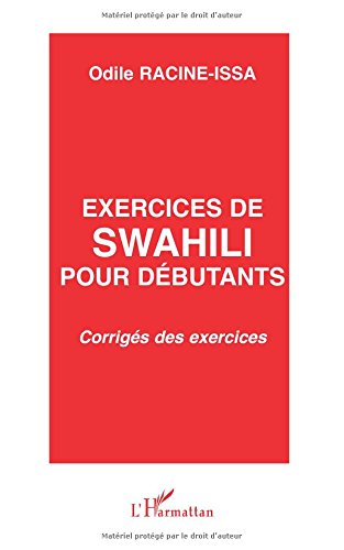 Exercices de swahili pour débutants: Corrigés des exercices von Editions L'Harmattan