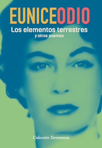 Los elementos terrestres y otros poemas von Ediciones Torremozas