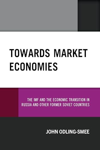 Towards Market Economies: The IMF and the Economic Transition in Russia and Other Former Soviet Countries