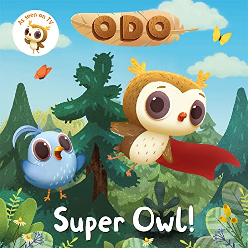 Odo: Super Owl!: As seen on Milkshake! (Odo, 2)