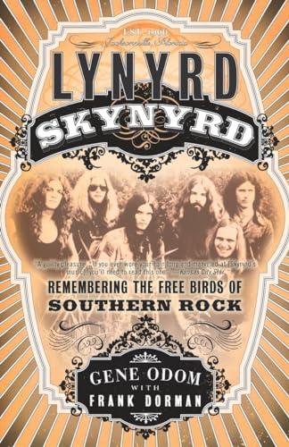 Lynyrd Skynyrd: Remembering the Free Birds of Southern Rock von Three Rivers Press