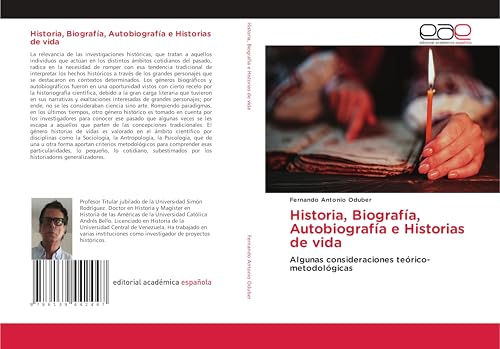 Historia, Biografía, Autobiografía e Historias de vida: Algunas consideraciones teórico-metodológicas von Editorial Académica Española