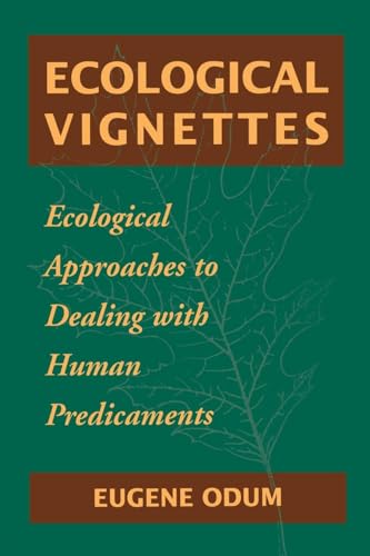 Ecological Vignettes: Ecological Approaches to Dealing With Human Predicaments von Routledge