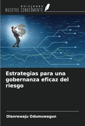 Estrategias para una gobernanza eficaz del riesgo von Ediciones Nuestro Conocimiento