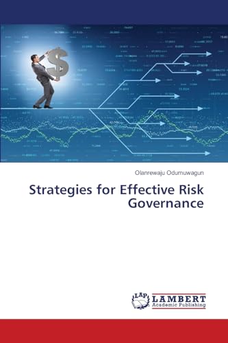 Strategies for Effective Risk Governance: DE von LAP LAMBERT Academic Publishing