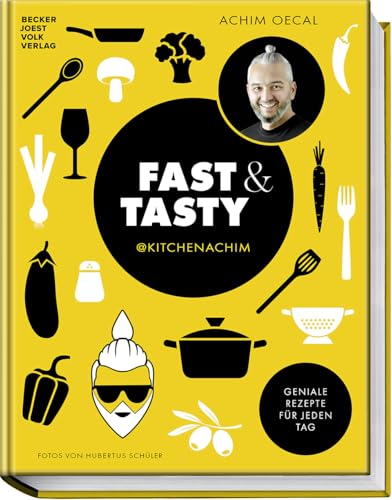 Fast & Tasty: Geniale Rezepte für jeden Tag von Becker Joest Volk Verlag