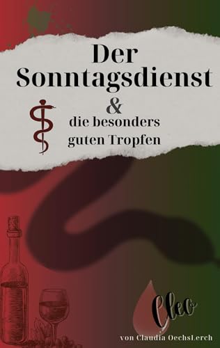 Der Sonntagsdienst & die besonders guten Tropfen von Rediroma-Verlag