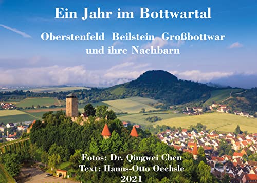 Ein Jahr im Bottwartal: Oberstenfeld, Beilstein, Großbottwar und ihre Nachbarn von Books on Demand GmbH