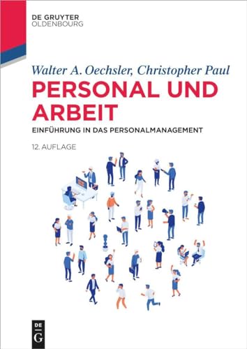 Personal und Arbeit: Einführung in das Personalmanagement (De Gruyter Studium) von De Gruyter Oldenbourg