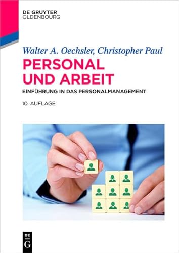 Personal und Arbeit: Einführung in das Personalmanagement (De Gruyter Studium)