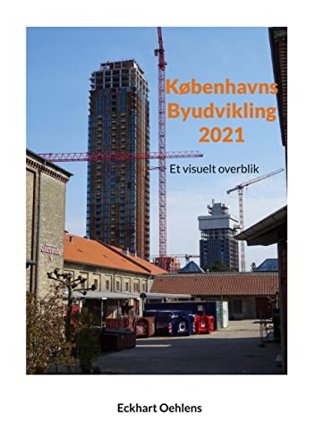 Københavns Byudvikling 2021: Et visuelt overblik