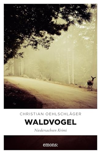 Waldvogel: Niedersachsen Krimi (Maike Schnur, Robert Mendelski)