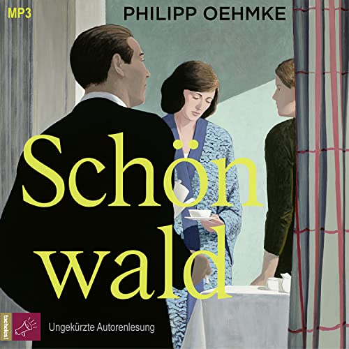 Schönwald: Roman | Großer Familien-Roman auf der Shortlist des Aspekte-Literaturpreises Schönwald: Roman | Großer Familien-Roman auf der Shortlist des Aspekte-Literaturpreises
