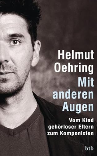 Mit anderen Augen - Vom Kind gehörloser Eltern zum Komponisten