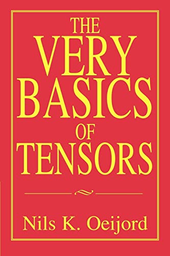 The Very Basics of Tensors von iUniverse