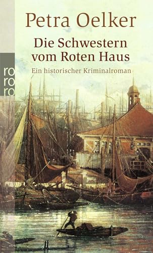 Die Schwestern vom Roten Haus: Ein historischer Hamburg-Krimi