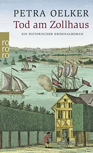 Tod am Zollhaus: Ein historischer Hamburg-Krimi von Rowohlt Taschenbuch