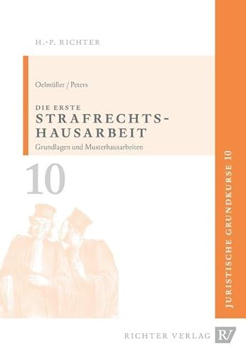 Juristische Grundkurse / Band 10 - Die erste Strafrechtshausarbeit von Richter Dänischenhagen