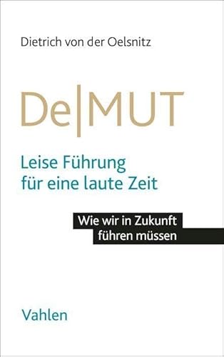 DeMUT: Leise Führung für eine laute Zeit von Vahlen Franz GmbH