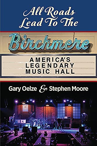 All Roads Lead to The Birchmere: America's Legendary Music Hall von Booklocker.com, Inc.
