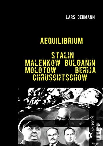 Aequilibrium - Stalin Malenkow Bulganin Molotow Berija Chruschtschow