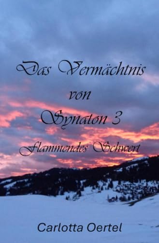 Das Vermächtnis von Synaton III: flammendes Schwert von epubli