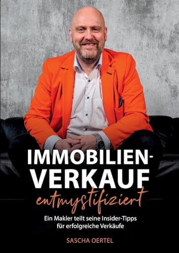 Immobilienverkauf entmystifiziert Immobilienmakler in Wuppertal: Sascha Oertel, Oertel Immobilien