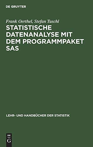 Statistische Datenanalyse mit dem Programmpaket SAS (Lehr- und Handbücher der Statistik)