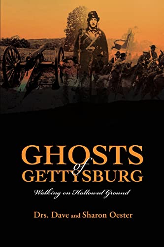 Ghosts of Gettysburg: Walking on Hallowed Ground von iUniverse