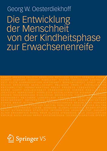 Die Entwicklung der Menschheit von der Kindheitsphase zur Erwachsenenreife von VS Verlag für Sozialwissenschaften