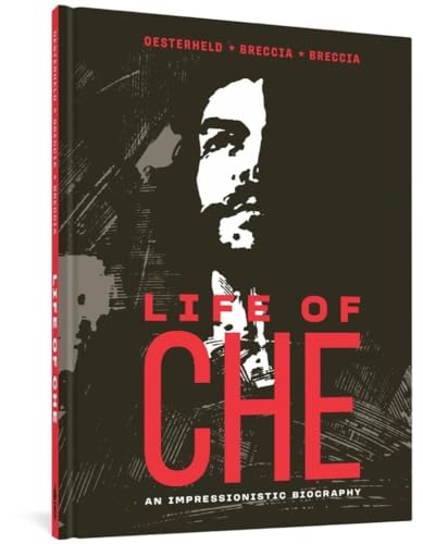 Life of Che: An Impressionistic Biography (Alberto Breccia Library) von Fantagraphics Books