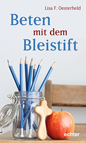 Beten mit dem Bleistift von Echter Verlag GmbH