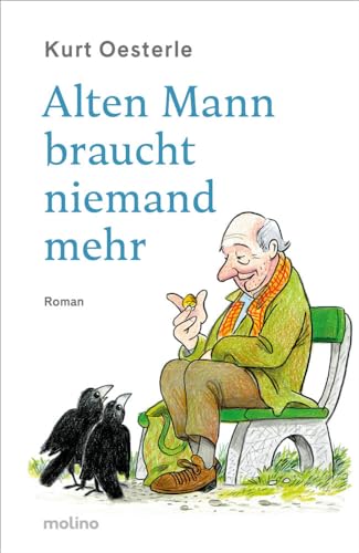 Alten Mann braucht niemand mehr: Roman