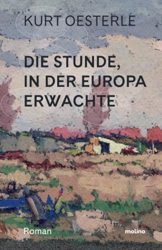 Die Stunde, in der Europa erwachte von Molino Verlag GmbH