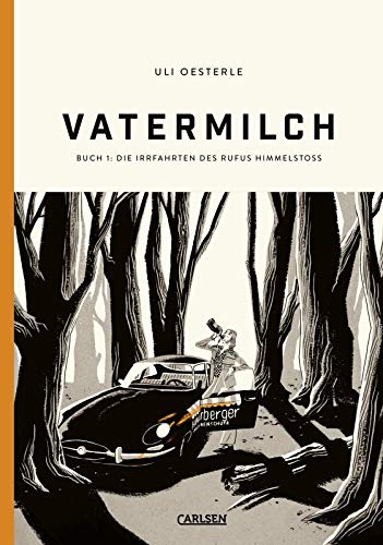 Vatermilch: Die Irrfahrten des Rufus Himmelstoss (Vatermilch 1): Graphic Novel von Carlsen Verlag GmbH