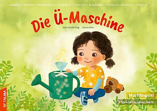 Die Ü-Maschine: Die Übersetzungsmaschine, Multilingual (9 Sprachen in einem Buch!) von TALISA Kinderbuch Verlag