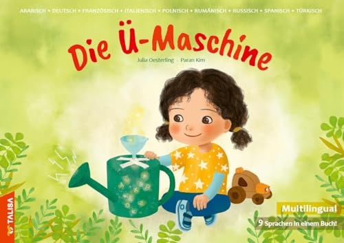 Die Ü-Maschine: Die Übersetzungsmaschine, Multilingual (9 Sprachen in einem Buch!) von TALISA Kinderbuch Verlag