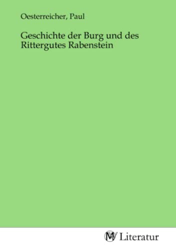 Geschichte der Burg und des Rittergutes Rabenstein