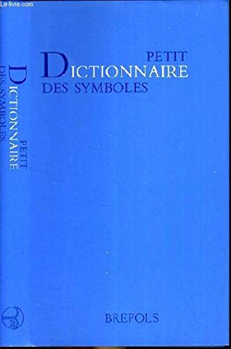 Petit dictionnaire des symboles Petit dictionnaire des symboles von Brepols