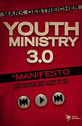 Youth Ministry 3.0: A Manifesto of Where We've Been, Where We Are and Where We Need to Go von Zondervan
