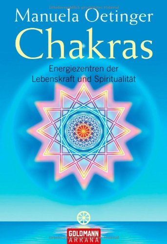 Chakras: Energiezentren der Lebenskraft und Spiritualität