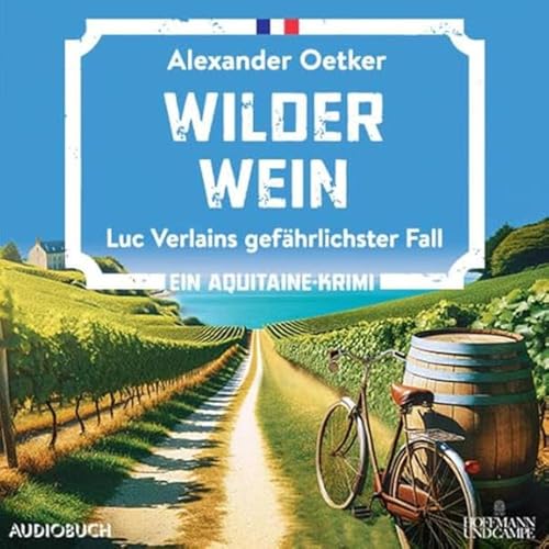 Wilder Wein: Luc Verlains gefährlichster Fall von steinbach sprechende bücher