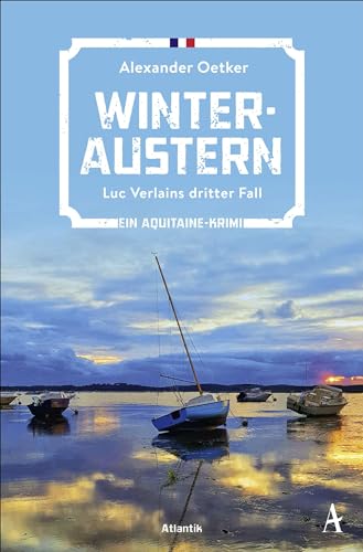 Winteraustern: Luc Verlains dritter Fall | Ein Aquitaine-Krimi von Hoffmann und Campe Verlag