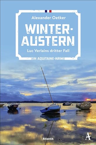Winteraustern: Luc Verlains dritter Fall | Ein Aquitaine-Krimi Winteraustern: Luc Verlains dritter Fall | Ein Aquitaine-Krimi
