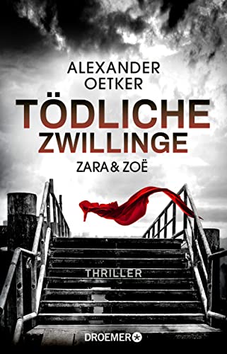 Zara und Zoë - Tödliche Zwillinge: Thriller (Die Profilerin und die Patin, Band 2)